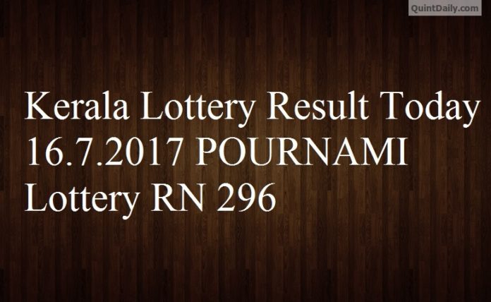 Kerala Lottery Result Today - 16.7.2017 POURNAMI Lottery RN296