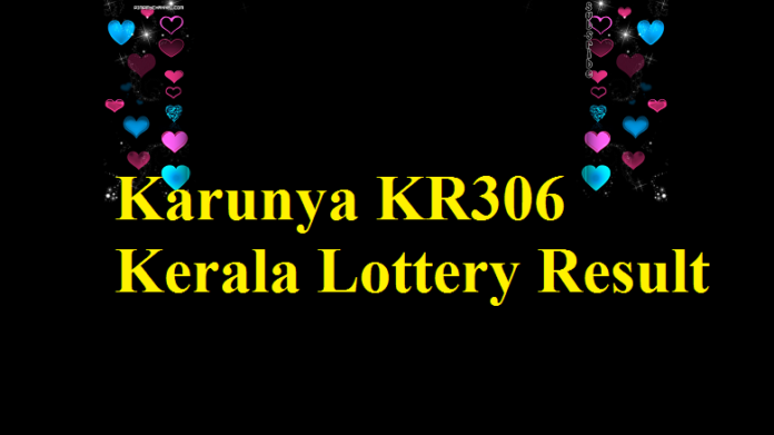Karunya KR306 Kerala Lottery Result