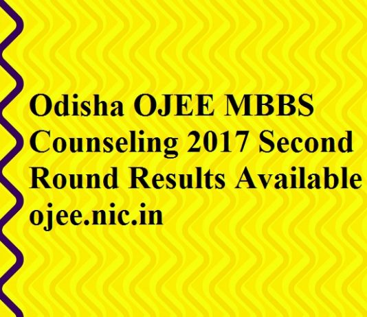 Odisha OJEE MBBS Counseling 2017 Second Round Results