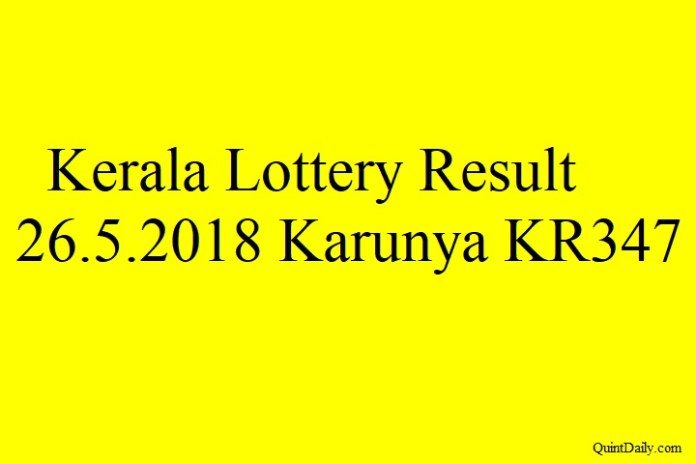 Kerala Lottery Result 26.5.2018 Karunya KR347