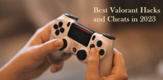 Best Valorant Hacks and Cheats in 2023